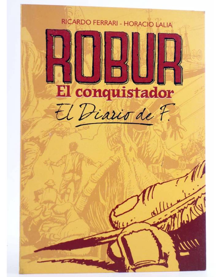 Cubierta de ROBUR EL CONQUISTADOR. EL DIARIO DE F (Ricardo Ferrari / Horacio Lalia) Thalos 2006