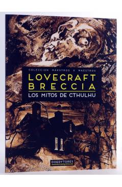Cubierta de COLECCIÓN MAESTROS X MAESTROS. LOS MITOS DE CTHULHU (Lovecraft / Breccia) Doedytores 2016