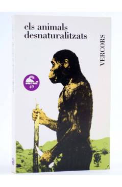 Cubierta de LECTURES MOBY DICK 40. ELS ANIMALS DESNATURALITZATS (Vercors) Juan Granica 1989