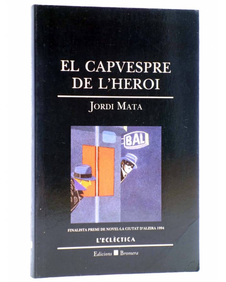 Cubierta de EL CAPVESPRE DE L'HEROI (Jordi Mata) Bromera 1995