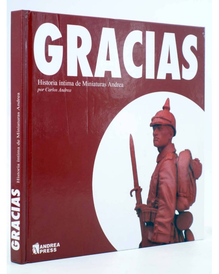 Cubierta de GRACIAS. HISTORIA ÍNTIMA DE MINIATURAS ANDREA (Carlos Andrea) Andrea Press 2006
