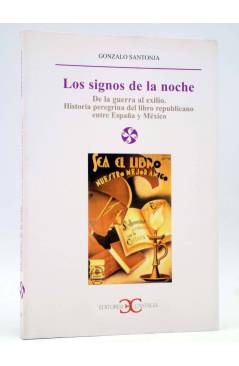 Cubierta de LITERATURA Y SOCIEDAD 76. LOS SIGNOS DE LA NOCHE. DE LA GUERRA AL EXILIO (Gonzalo Santonja) Castalia 2003