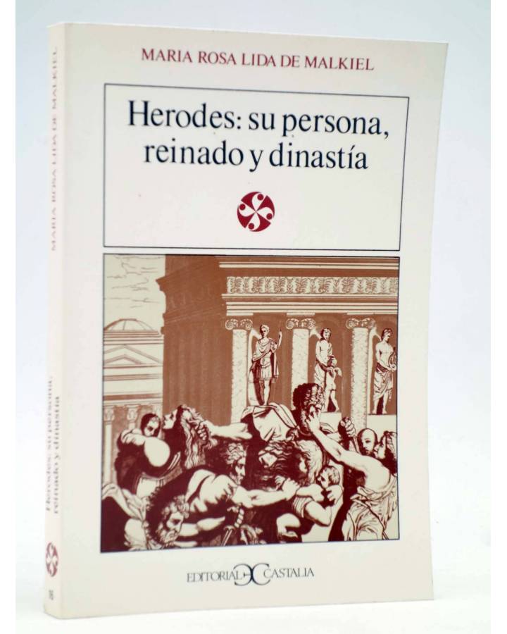 Cubierta de LITERATURA Y SOCIEDAD 16. HERODES: SU PERSONA REINADO Y DINASTÍA (María Rosa Lida De Malkiel) Castalia 1977