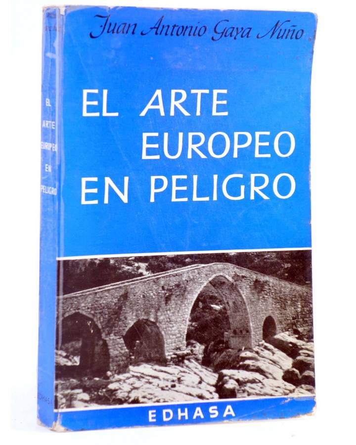 Cubierta de EL ARTE AUROPEO EN PELIGRO (Juan Antonio Gaya Nuño) Edhasa 1964