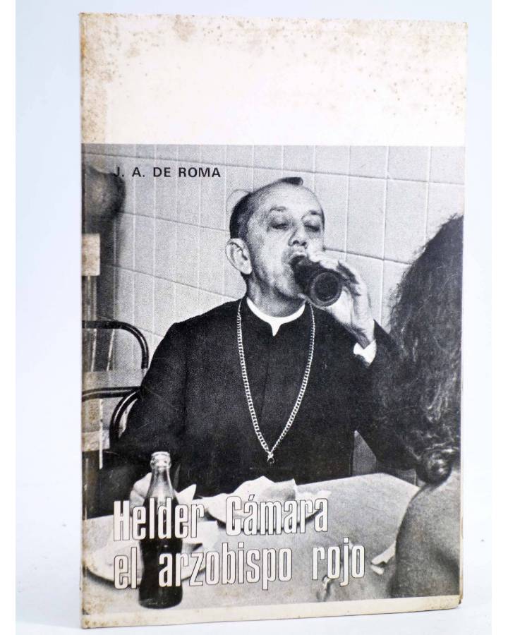 Cubierta de HELDER CÁMARA EL ARZOBISPO ROJO (A. De Roma) Don Bosco 1972