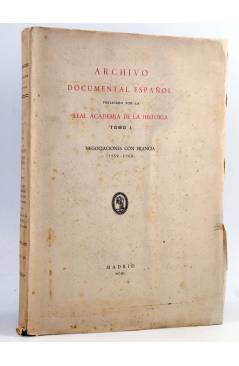 Cubierta de ARCHIVO DOCUMENTAL ESPAÑOL TOMO I. NEGOCIACIONES CON FRANCIA 1559-1560. Real Academia de la Historia 1950