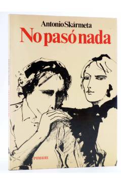 Cubierta de NO PASÓ NADA (Antonio Skármeta) Pomaire 1980