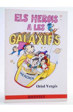 Cubierta de ELS HEROIS A LES GALÀXIES (Oriol Vergés / Miquel Sitjar) Joventud 1985. CAT.