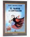 Cubierta de EL VAMPIR A CONTRACOR (Eric Morecambe) Joventud 1994. CAT.