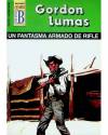 Muestra 1 de OESTE LEGENDARIO 426. UN FANTASMA ARMADO DE RIFLE (Gordon Lumas) B 2001