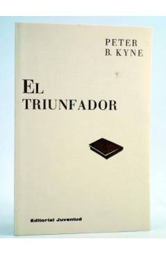 Cubierta de EL TRIUNFADOR. UN RELATO QUE ENSEÑA A SERLO (Peter B. Kyne) Juventud Circa 1970