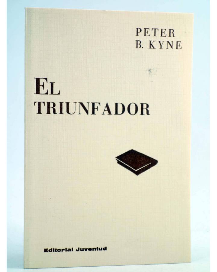 Cubierta de EL TRIUNFADOR. UN RELATO QUE ENSEÑA A SERLO (Peter B. Kyne) Juventud Circa 1970