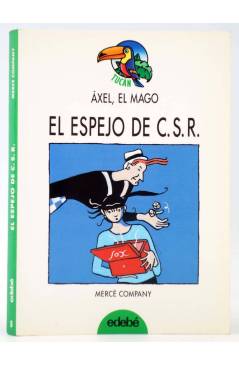 Cubierta de TUCÁN 9. ÁXEL EL MAGO: EL ESPEJO DE C.S.R. (Mercè Company / Arnal Ballester) Edebé 1994