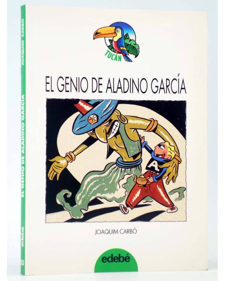 Cubierta de TUCÁN 55. EL GENIO DE ALADINO GARCÍA (Joaquím Carbó / Francesc Infante) Edebé 1994