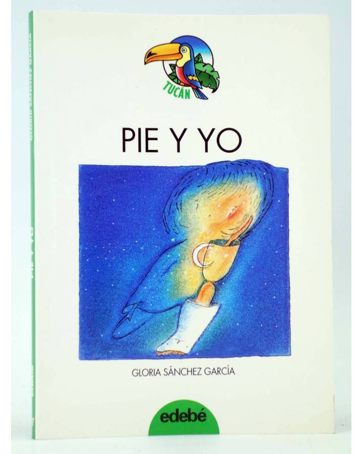 Cubierta de TUCÁN 57. PIE Y YO (Gloria Sánchez García / Pablo Prestifilippo) Edebé 1994