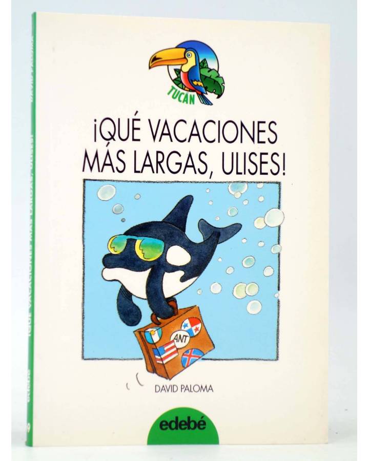 Cubierta de TUCÁN 69. ¡QUÉ VACACIONES MÁS LARGAS ULISES! (David Paloma / Xavier Carrasco Muria) Edebé 1995