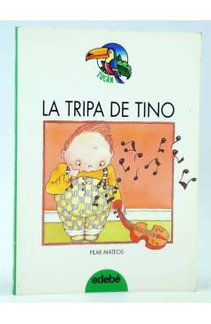 Cubierta de TUCÁN 91. LA TRIPA DE TINO (Pilar Mateos / Inés Luz González) Edebé 1996