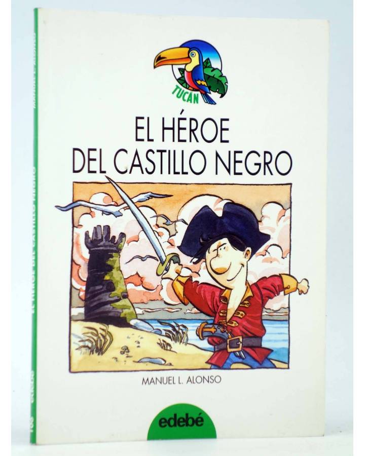 Cubierta de TUCÁN 106. EL HÉROE DEL CASTILLO NEGRO (Manuel L. Alonso / Enrique Bonet) Edebé 1997