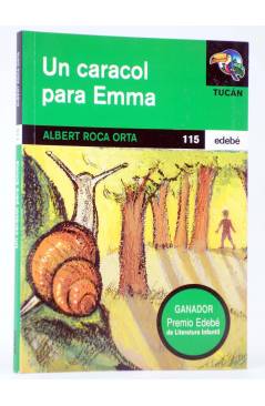 Cubierta de TUCÁN 115. UN CARACOL PARA EMMA (Albert Roca Orta / Gemma Sales) Edebé 2003