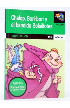 Cubierta de TUCÁN 116. CHALOP BORI-BORI Y EL BANDIDO BOLSILLOTES (Enric Lluch / Ana Rosa Crespo / Enrique Soler) Edebé 2