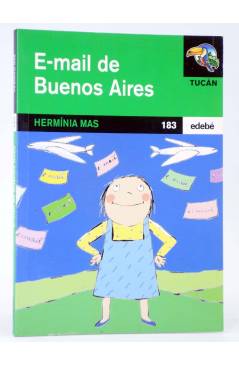 Cubierta de TUCÁN 183. E-MAIL DE BUENOS AIRES (Hermínia Mas / Carmen Peris) Edebé 2003