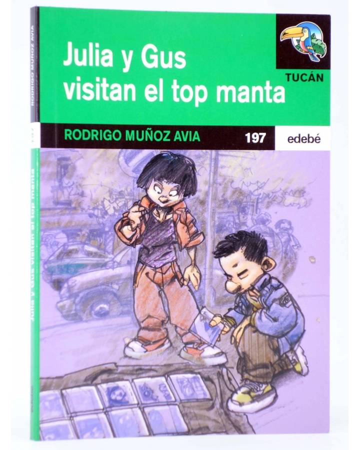 Cubierta de TUCÁN 197. JULIA Y GUS VISITAN EL TOP MANTA (Rodrigo Muñoz Avia / Jordi Sempere) Edebé 2005
