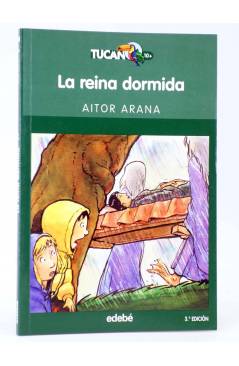 Cubierta de TUCAN 10 57. LA REINA DORMIDA (Aitor Arana / Alberto Campos) Edebé 2005