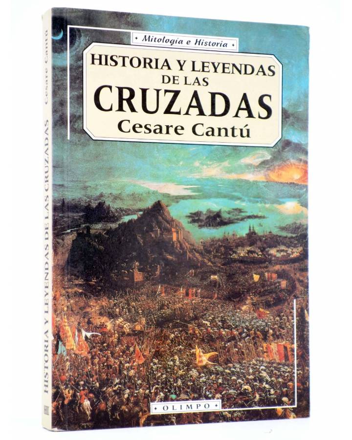 Cubierta de HISTORIA Y LEYENDA DE LAS CRUZADAS (Cesare Cantú) Edicomunicación 1999