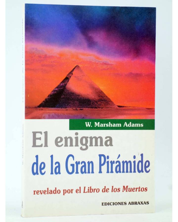 Cubierta de EL ENIGMA DE LA GRAN PIRÁMIDE REVELADO POR EL LIBRO DE LOS MUERTOS (W. Marsham Adams) Abraxas 2003