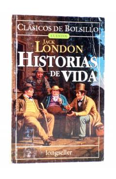 Cubierta de CLÁSICOS DE BOLSILLO 1. HISTORIAS DE VIDA (Jack London) Longseller 2001