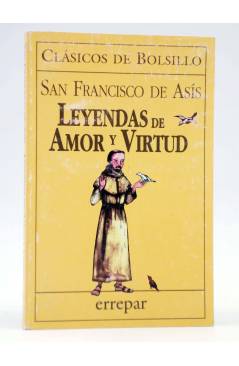 Cubierta de CLÁSICOS DE BOLSILLO 13. LEYENDAS DE AMOR Y VIRTUD (San Francisco De Asís) Errepar 1998
