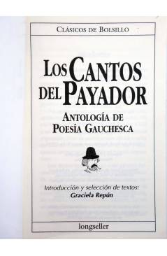 Muestra 2 de CLÁSICOS DE BOLSILLO 34. LOS CANTOS DEL PAYADOR. ANTOLOGÍA DE POESÍA GAUCHESCA (Vvaa) Longseller 1999