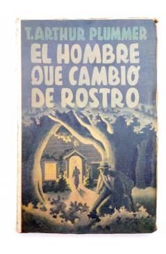 Muestra 2 de COLECCIÓN AVENTURAS. EL HOMBRE QUE CAMBIÓ DE ROSTRO. 2 vols (T. Arthur Plummer) Epesa 1946