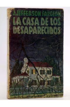 Cubierta de COLECCIÓN AVENTURAS. LA CASA DE LOS DESAPARECIDOS (J. Jefferson Fargeon) Epesa 1945