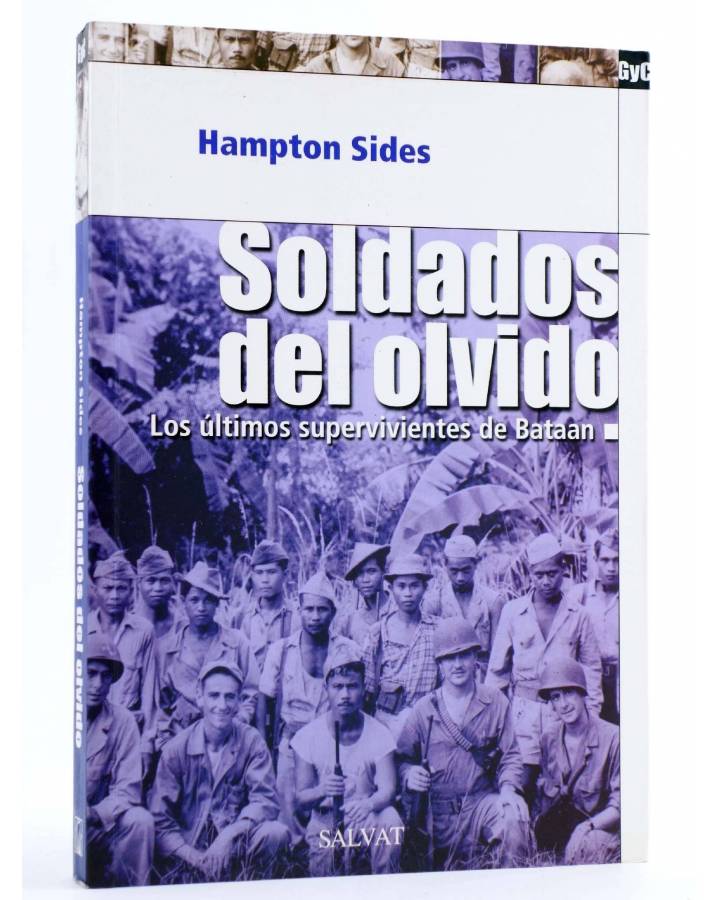 Cubierta de SOLDADOS DEL OLVIDO. LOS ÚLTIMOS SUPERVIVIENTES DE BATAAN (Hampton Sides) Salvat 2003