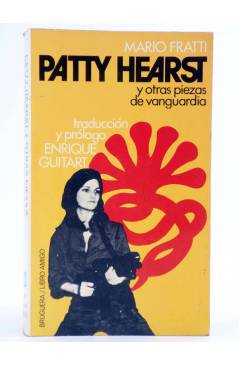 Cubierta de PATTY HEARST Y OTRAS PIEZAS DE VANGUARDIA (Mario Fratti) Bruguera 1977