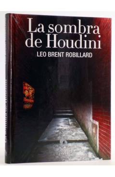 Cubierta de LA SOMBRA DE HOUDINI (Leo Brent Robillard) El Andén 2008