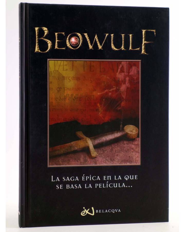 Cubierta de BEOWULF LA SAGA ÉPICA EN LA QUE SE BASA LA PELÍCULA… (Anónimo) Belacqva 2007