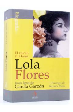 Cubierta de LOLA FLORES. EL VOLCÁN Y LA BRISA (Juan Ignacio García Garzón) Algaba 2002