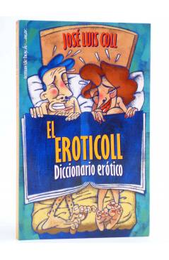 Cubierta de EL EROTICOLL. DICCIONARIO ERÓTICO (José Luis Coll) Temas de Hoy 2000