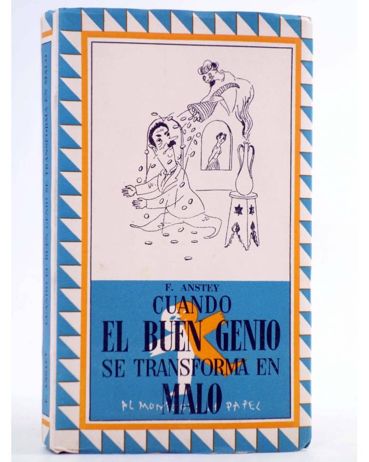 Cubierta de AL MONIGOTE DE PAPEL. CUANDO EL BUEN GENIO SE TRANSFORMA EN MALO (F. Anstey) Lauro 1944