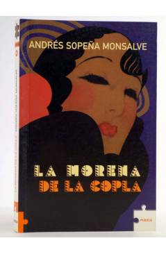 Cubierta de PUZZLE 66. LA MORENA DE LA COPLA (Andrés Sopeña Monsalve) Roca Ed 2005. MEMORIA