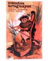 Cubierta de CPJ - CULTURA POPULAR JUVENIL 19. CUENTOS URUGUAYOS (Violeta Scarrone / Elena Perce / Montañés) Doncel 1966