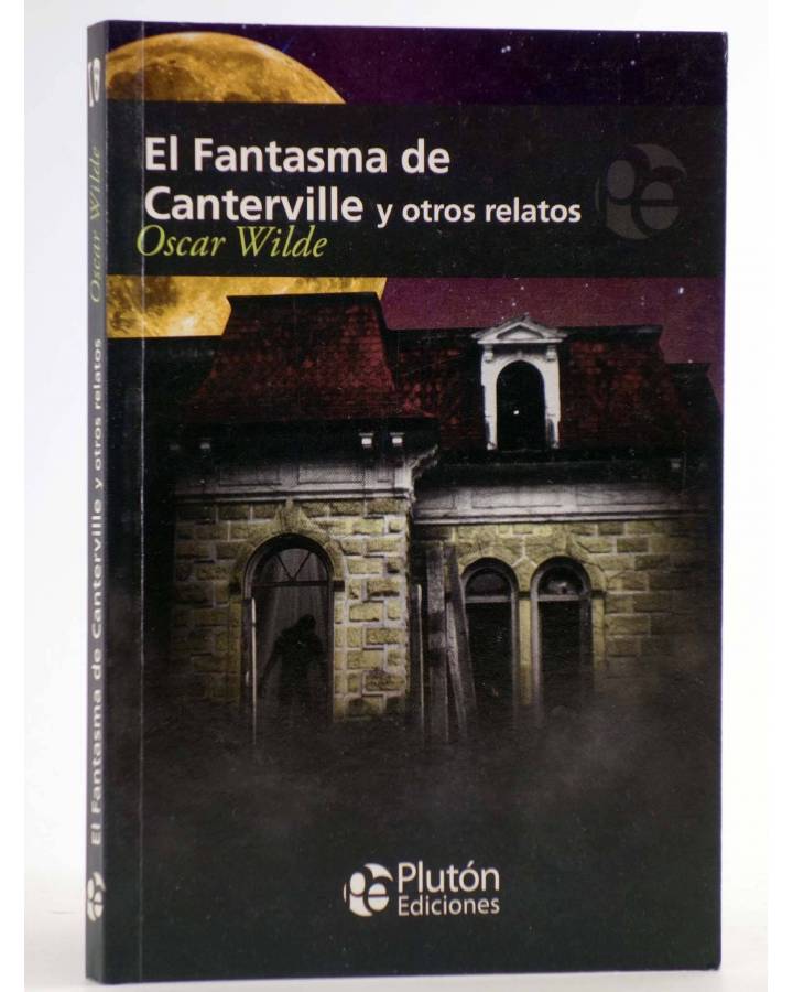 Cubierta de EL FANTASMA DE CANTERVILLE Y OTROS RELATOS (Oscar Wilde) Plutón 2011