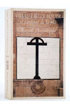 Cubierta de EDICIONES DE BOLSILLO 335. VIDAL I BARRAQUER: EL CARDENAL DE LA PAZ (Ramón Muntanyola) Laia 1974