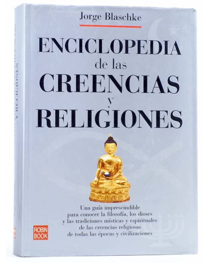 Cubierta de ENCICLOPEDIA DE LAS CREENCIAS Y RELIGIONES (Jorge Blaschke) Robin Book 2003