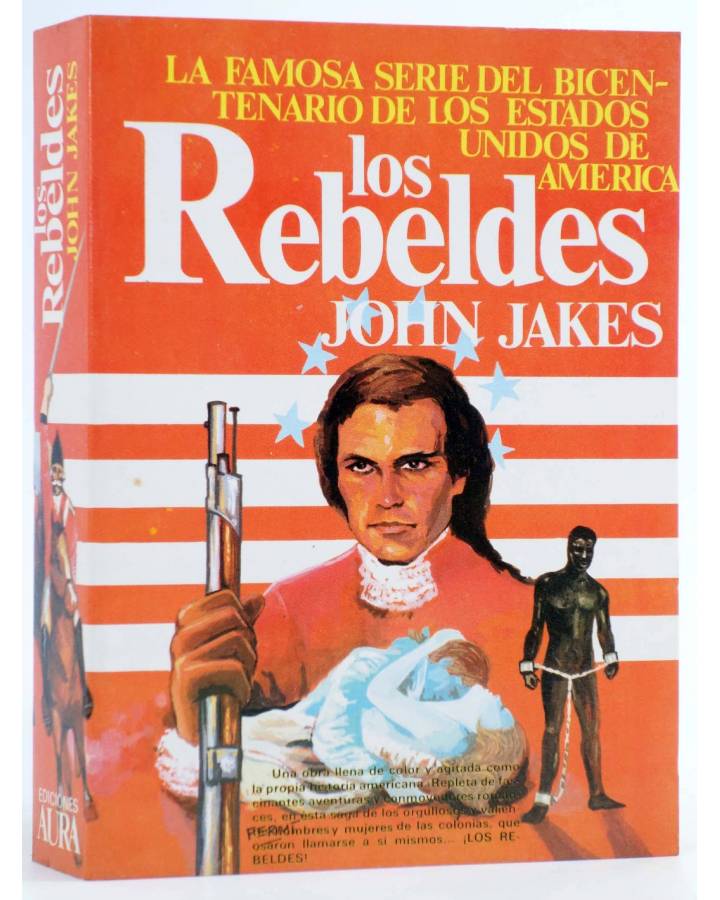 Cubierta de SAGA DEL BICENTENARIO EEUU 2. LOS REBELDES (John Jakes) Aura 1979