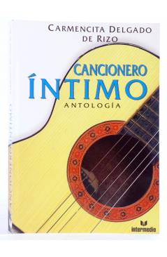 Cubierta de CANCIONERO ÍNTIMO. ANTOLOGÍA (Carmencita Delgado De Rizo) Intermedio 2001