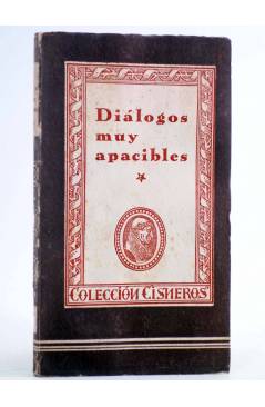 Cubierta de COLECCIÓN CISNEROS 17. DIÁLOGOS MUY APACIBLES (Vvaa) Atlas 1943
