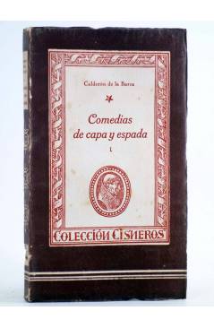 Cubierta de COLECCIÓN CISNEROS 25. COMEDIAS DE CAPA Y ESPADA I (Calderón De La Barca) Atlas 1943